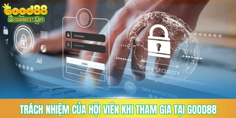 Chính Sách Miễn Trừ Trách Nhiệm GOOD88 Cập Nhật Mới Nhất 3 Trách nhiệm của hội viên khi tham gia tại GOOD88